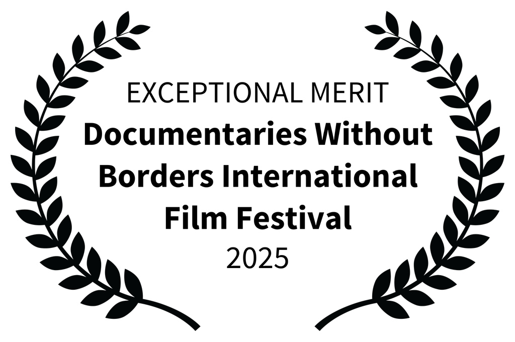 Exceptional Merit, Documentaries Without Borders International Film Festival, 2025